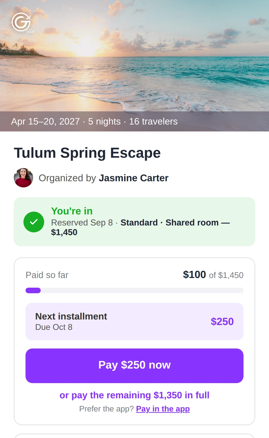 You're in — Tulum Spring Escape reserved, next installment $250 due Oct 8, autopay on
